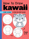 Cover image for How to Draw Kawaii for Kids